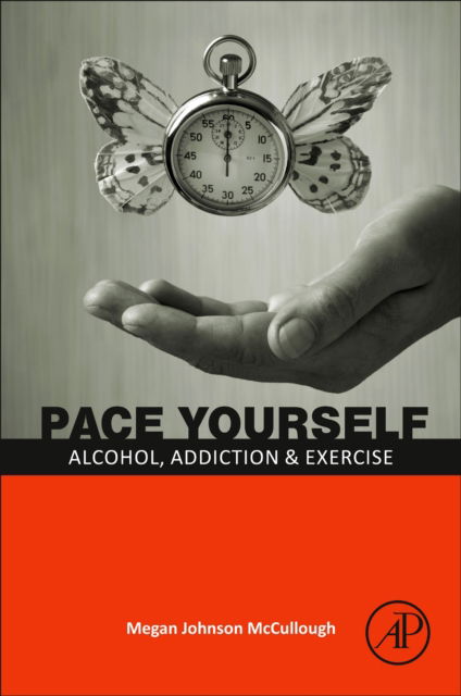 Cover for Mccullough, Megan Johnson, EdD (Doctor of Health and Human Performance and Owner, Every BODY’s Fit in Oceanside, CA, USA) · PACE Yourself: Alcohol, Addiction and Exercise (Paperback Book) (2023)