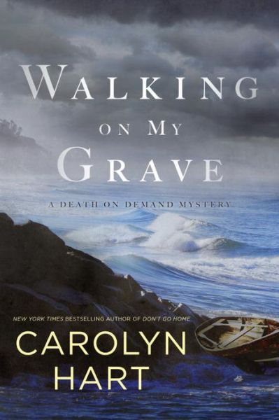 Cover for Carolyn Hart · Walking On My Grave: A Death on Demand Mystery (Hardcover Book) (2017)