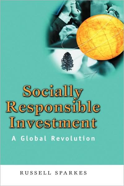 Cover for Sparkes, Russell (Methodist Church) · Socially Responsible Investment: A Global Revolution - Society of Investment Professions (Hardcover bog) (2002)