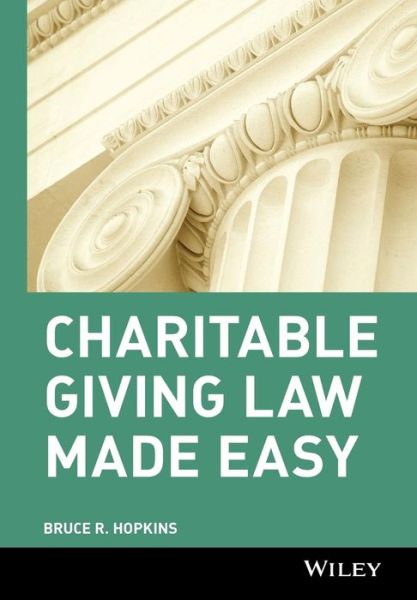 Cover for Hopkins, Bruce R. (Member, District of Columbia Bar) · Charitable Giving Law Made Easy (Hardcover Book) (2006)
