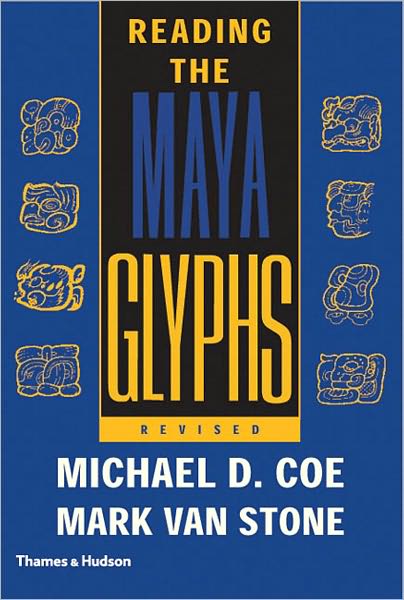 Cover for Michael D. Coe · Reading the Maya Glyphs (Paperback Book) [Second edition] (2016)