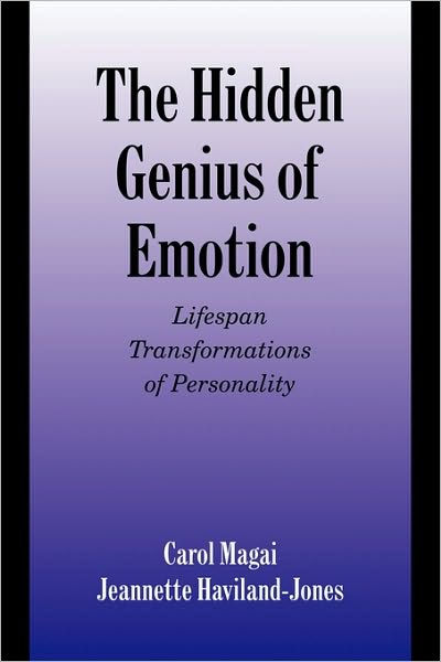 Cover for Magai, Carol (Long Island University, New York) · The Hidden Genius of Emotion: Lifespan Transformations of Personality - Studies in Emotion and Social Interaction (Taschenbuch) (2010)