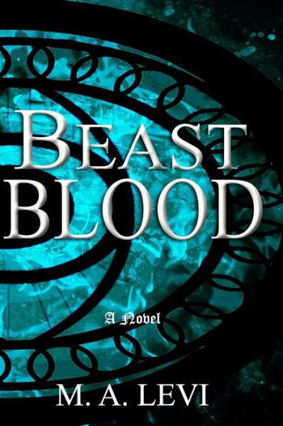 Cover for M. A. Levi · Beast Blood (Pocketbok) (2018)