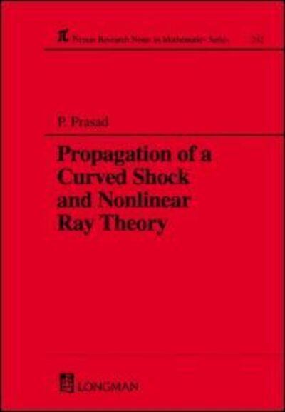 Cover for Prasad · Propagation of a Curved Shock and Nonlinear Ray Theory (Hardcover Book) (1993)