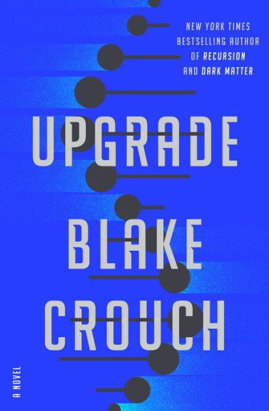 Cover for Blake Crouch · Upgrade (Hardcover bog) (2022)