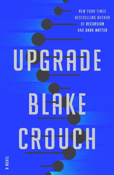 Cover for Blake Crouch · Upgrade (Innbunden bok) (2022)