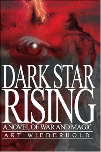 Cover for Arthur Wiederhold · Dark Star Rising: a Novel of War and Magic (Paperback Bog) (2001)