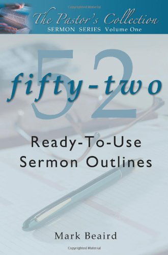 Cover for Mark Beaird · The Pastor's Collection Sermon Series Volume 1: 52 Ready-to-use Sermon Outlines (Paperback Book) (2003)