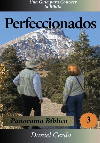 Cover for Daniel Cerda · Perfeccionados: Panorama Bíblico (Volume 3) (Spanish Edition) (Paperback Book) [Spanish, 1 edition] (2014)