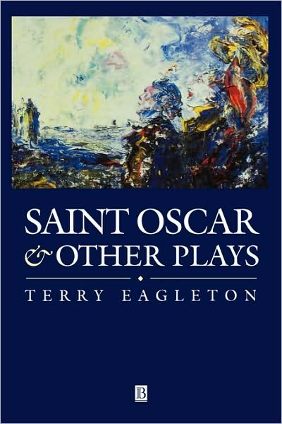 Cover for Eagleton, Terry (University of Manchester) · Saint Oscar and Other Plays (Paperback Bog) (1997)