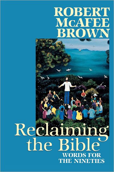 Cover for Robert Mcafee Brown · Reclaiming the Bible: Words for the Nineties (Paperback Book) [1st edition] (1994)