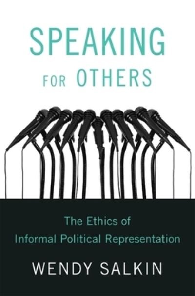 Wendy Salkin · Speaking for Others: The Ethics of Informal Political Representation (Inbunden Bok) (2024)