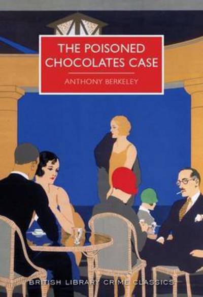 Cover for Anthony Berkeley · The Poisoned Chocolates Case - British Library Crime Classics (Paperback Book) (2016)