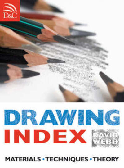 Cover for David Webb · Drawing Index: Materials, Techniques, Theory (Paperback Book) (2008)