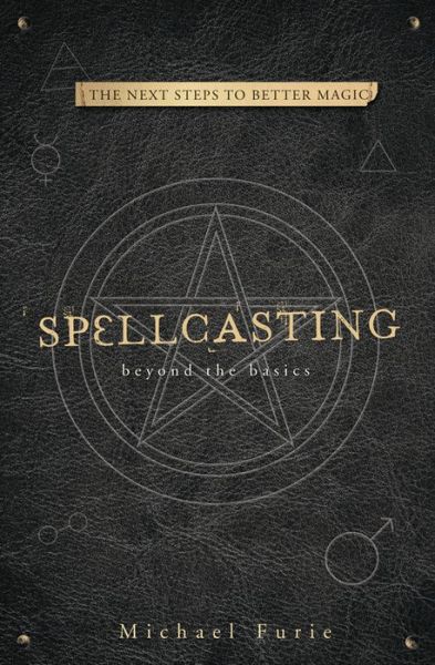 Cover for Michael Furie · Spellcasting: Beyond the Basics (Paperback Book) (2016)