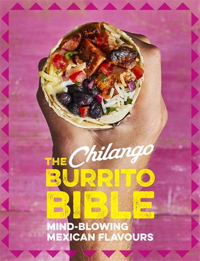Cover for Eric Partaker · The Chilango Burrito Bible: Mind-blowing Mexican flavours (Hardcover Book) (2019)