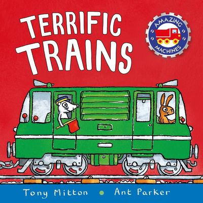 Amazing Machines: Terrific Trains - Tony Mitton - Książki -  - 9780753441534 - 5 października 2017