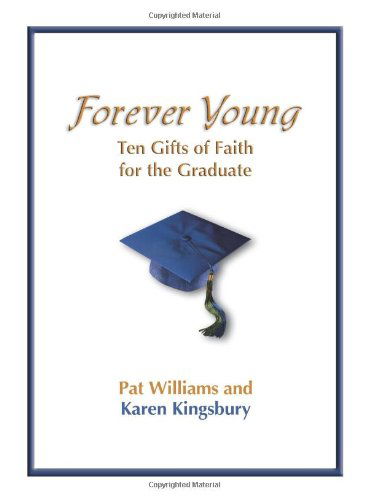 Cover for Pat Williams · Forever Young: Ten Gifts of Faith for the Graduate (Hardcover Book) (2005)