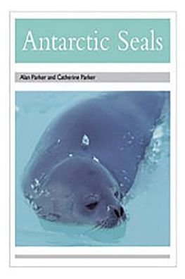Antarctic seals (PM animal facts : polar animals) - Alan Parker - Books - Rigby - 9780763565534 - September 1, 1999