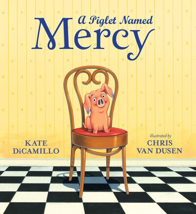 Cover for Kate DiCamillo · A Piglet Named Mercy - Mercy Watson (Hardcover bog) (2019)