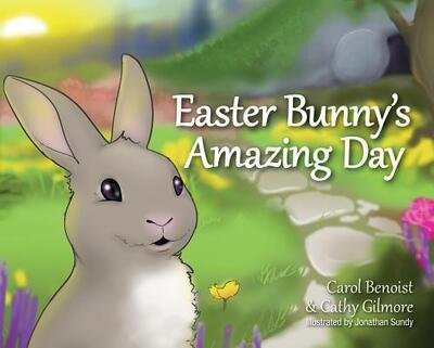 Cover for Carol Benoist · Easter Bunny's Amazing Day (Hardcover Book) (2014)