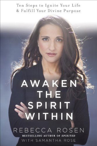 Cover for Samantha Rose · Awaken the Spirit Within: 10 Steps to Ignite Your Life and Fulfill Your Divine Purpose (Paperback Book) (2015)