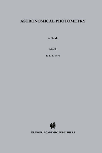 Astronomical Photometry: A Guide - Astrophysics and Space Science Library - C. Sterken - Livres - Springer - 9780792316534 - 30 avril 1992