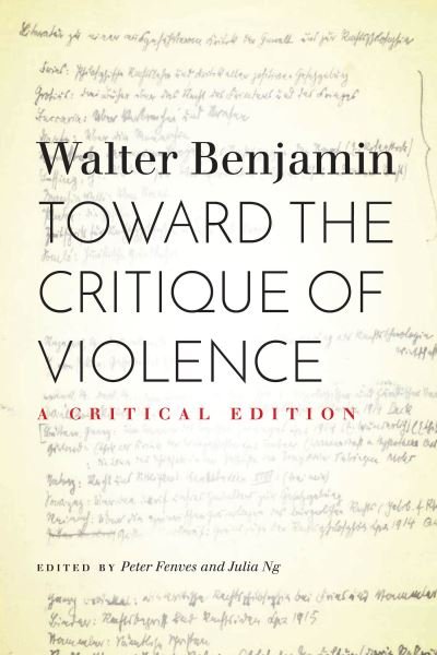 Cover for Walter Benjamin · Toward the Critique of Violence: A Critical Edition (Pocketbok) (2021)
