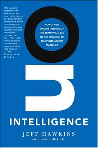 Cover for Jeff Hawkins · On Intelligence: How a New Understanding of the Brain Will Lead to the Creation of Truly Intelligent Machines (Paperback Book) [Reprint edition] (2005)