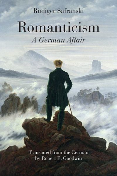 Cover for Rudiger Safranski · Romanticism: A German Affair (Paperback Book) (2014)