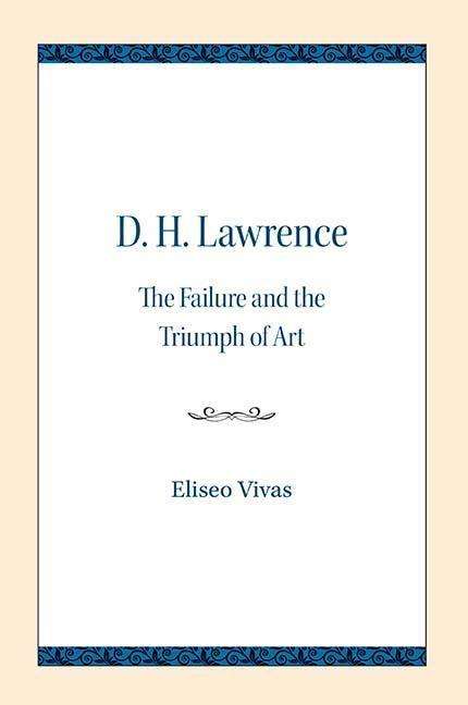 Cover for Eliseo Vivas · D. H. Lawrence: The Failure and the Triumph of Art (Taschenbuch) (2018)