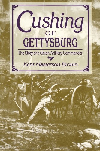 Cover for Kent Masterson Brown · Cushing of Gettysburg: The Story of a Union Artillery Commander (Paperback Bog) [Reprint edition] (1998)