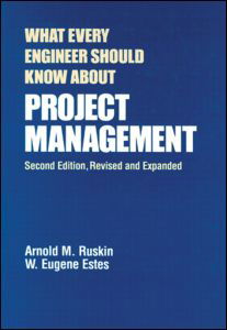 What Every Engineer Should Know About Project Management - Arnold M. Ruskin - Książki - Taylor & Francis Inc - 9780824789534 - 14 grudnia 1994