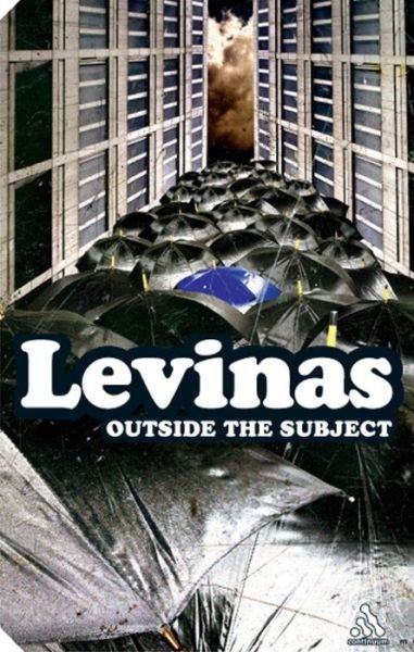 Cover for Emmanuel Levinas · Outside the Subject - Continuum Impacts (Paperback Book) (2008)