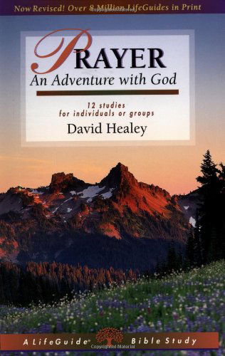 Cover for John) David Healey · Prayer: an Adventure with God (Lifeguide Bible Studies) (Paperback Book) [Revised edition] (2002)