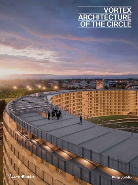 Philip Jodidio · Vortex: The Architecture of a Circle (Hardcover Book) (2021)