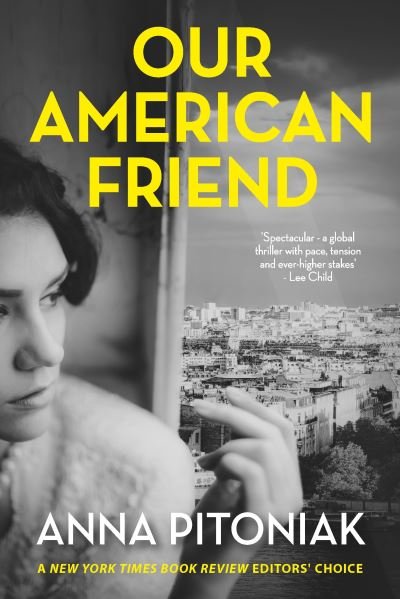 Our American Friend - Anna Pitoniak - Livros - Bedford Square Publishers - 9780857305534 - 29 de junho de 2023