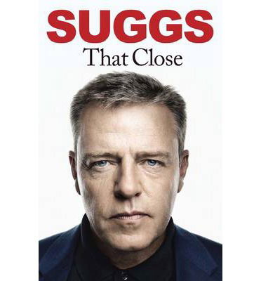 That Close - Suggs - Books - Quercus Publishing - 9780857389534 - October 24, 2013