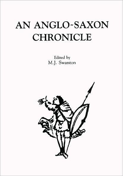 An Anglo-Saxon Chronicle - Exeter Medieval Texts and Studies - Michael Swanton - Livros - Liverpool University Press - 9780859893534 - 21 de julho de 2005