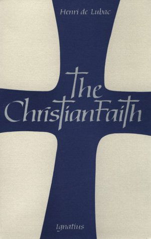 Cover for Henri De Lubac · Christian Faith: an Essay on the Structure of the Apostles' Creed (Pocketbok) (1986)