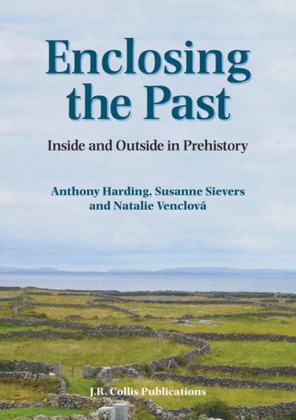 Cover for Harding · Enclosing the Past: Inside and Outside in Prehistory - Sheffield archaeological monographs (Hardcover Book) (2007)