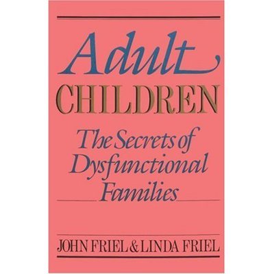 Cover for John Friel · Adult Children Secrets of Dysfunctional Families: The Secrets of Dysfunctional Families (Paperback Book) (1990)