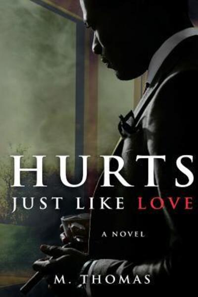 Cover for M Thomas · Hurts Just Like Love (Paperback Book) (2018)