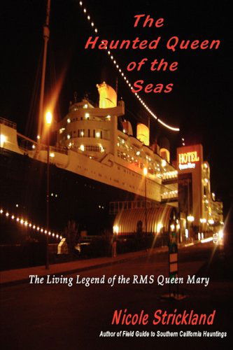 The Haunted Queen of the Seas - Nicole Strickland - Libros - Ghost Research Society - 9780979711534 - 15 de abril de 2010