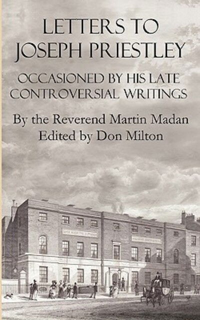 Cover for Martin Madan · Letters to Joseph Priestley Occasioned by His Late Controversial Writings (Paperback Book) (2009)