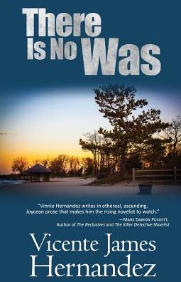 Cover for Vicente James Hernandez · There is No Was (Paperback Book) (2015)