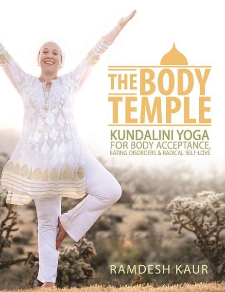 Cover for Ramdesh Kaur · Body Temple: Kundalini Yoga for Body Acceptance (Book) (2016)