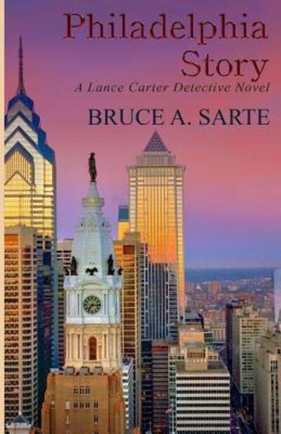 Cover for Bruce A Sarte · Philadelphia Story (Paperback Book) (2012)