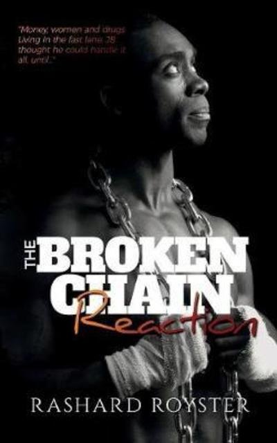 Cover for Rashard &quot;brother Rizz&quot; Royster · The Broken Chain Reaction - Broken Chain Reaction (Taschenbuch) (2018)