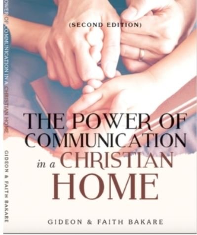 Cover for Gideon Bakare · The Power of Communication in a Christian Home (Paperback Book) (2020)